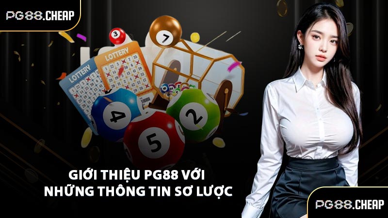 Giới thiệu PG88 với những thông tin sơ lược